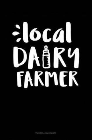 Cover of Local Dairy Farmer
