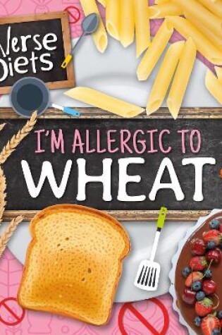 Cover of I'm Allergic to Wheat
