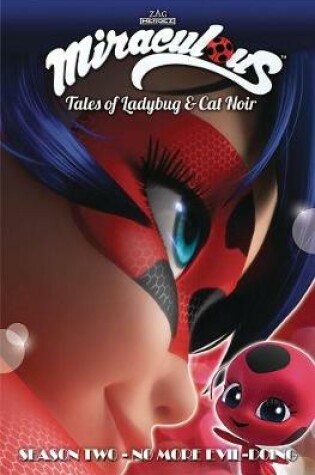Cover of Miraculous: Tales of Ladybug and Cat Noir: Season Two – No More Evil-Doing