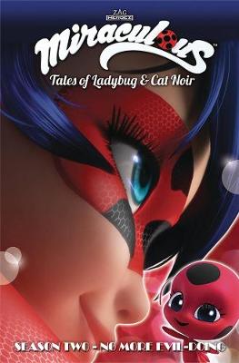 Book cover for Miraculous: Tales of Ladybug and Cat Noir: Season Two – No More Evil-Doing