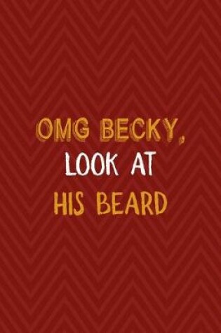 Cover of Omg Becky, Look At His Beard