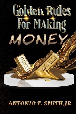 Book cover for Golden Rules For Making Money