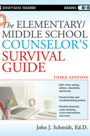 Cover of The Elementary/Middle School Counselor's Survival Guide 3e