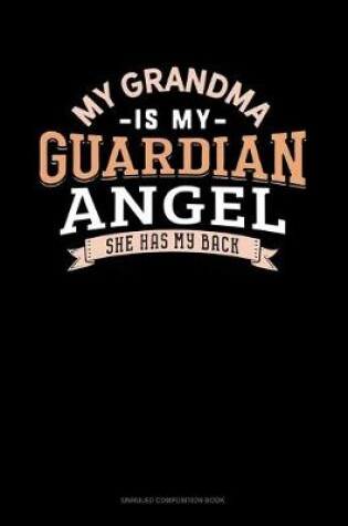 Cover of My Grandma Is My Guardian Angel She Has My Back