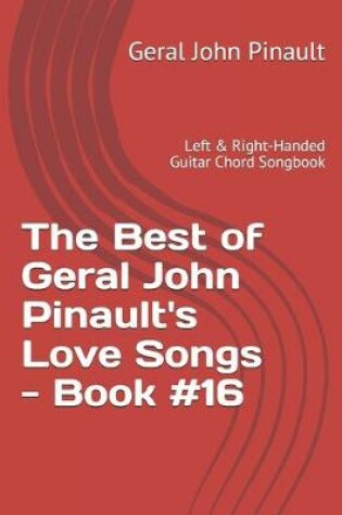 Cover of The Best of Geral John Pinault's Love Songs - Book #16