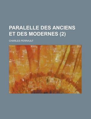 Book cover for Paralelle Des Anciens Et Des Modernes (2 )