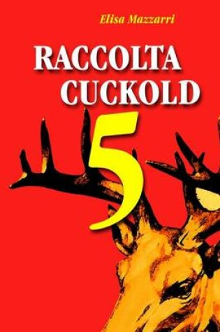 Cover of Raccolta cuckold 5