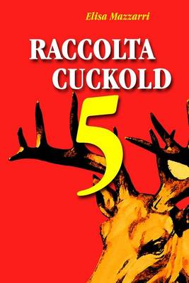 Book cover for Raccolta cuckold 5