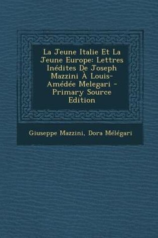 Cover of La Jeune Italie Et La Jeune Europe