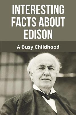 Book cover for Interesting Facts About Edison