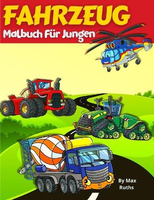 Book cover for FAHRZEUG Malbuch für Jungen