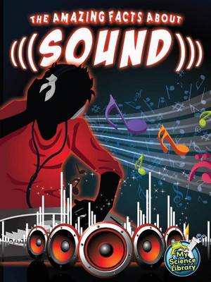 Cover of The Amazing Facts about Sound