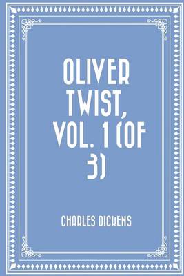 Book cover for Oliver Twist, Vol. 1 (of 3)