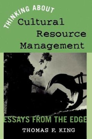 Cover of Thinking about Cultural Resource Management