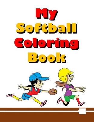 Book cover for My Softball Coloring Book