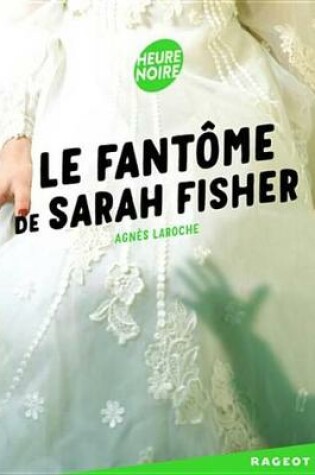 Cover of Le Fantome de Sarah Fisher