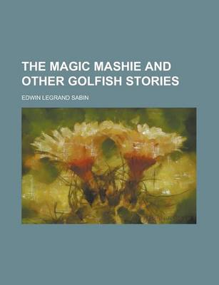 Book cover for The Magic Mashie and Other Golfish Stories