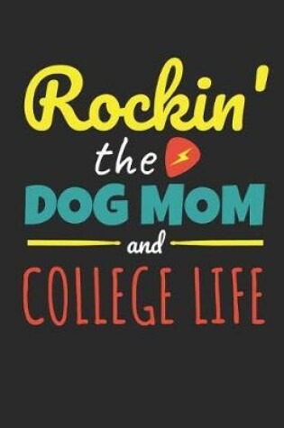 Cover of Rockin The Dog Mom College Life