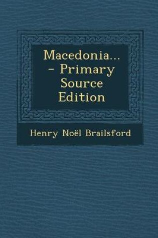 Cover of Macedonia... - Primary Source Edition