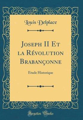 Book cover for Joseph II Et La Révolution Brabançonne