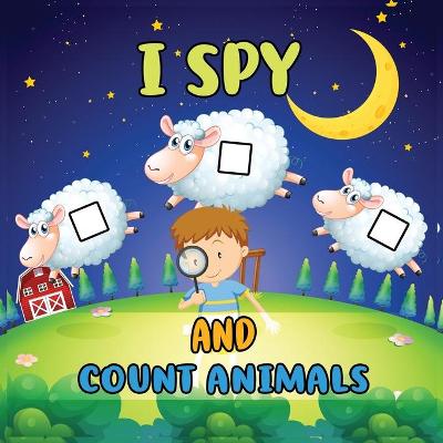 Book cover for I Spy And Count Animals