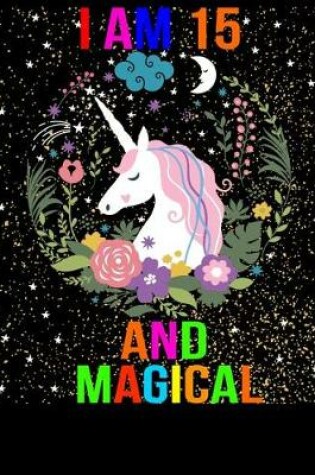 Cover of I am 15 and Magical