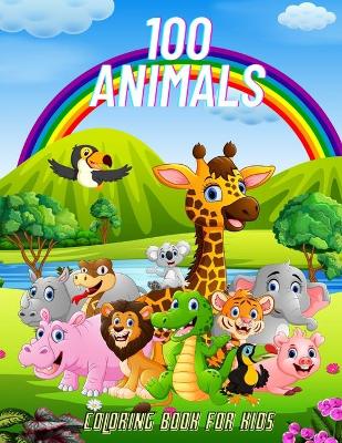 Book cover for 100 Animals - COLORING BOOK FOR KIDS