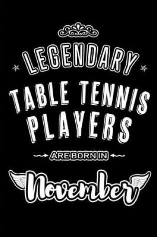 Cover of Legendary Table Tennis Players are born in November