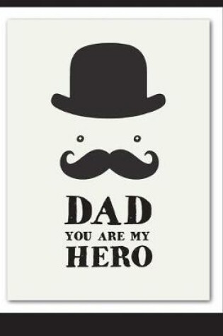 Cover of Dad you are my hero