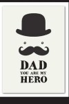 Book cover for Dad you are my hero