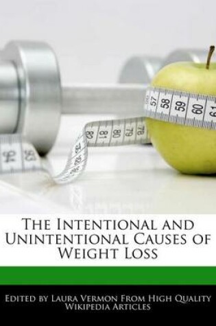 Cover of The Intentional and Unintentional Causes of Weight Loss