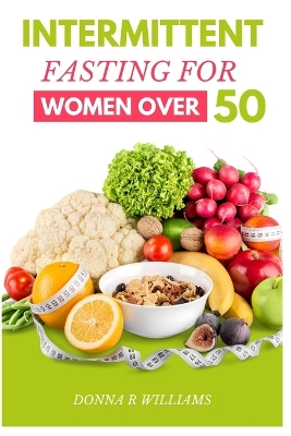 Book cover for Intermittent Fasting for Women over 50