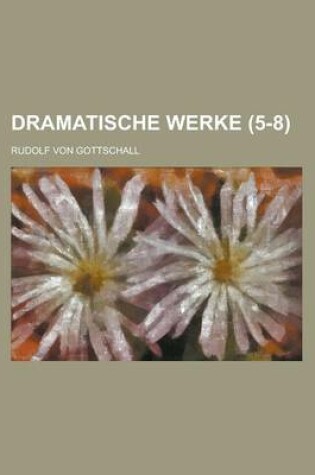 Cover of Dramatische Werke (5-8 )