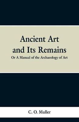 Book cover for Ancient Art and Its Remains