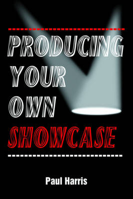 Book cover for Producing Your Own Showcase