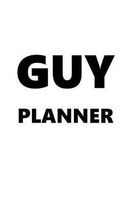 Cover of 2019 Daily Planner For Men Guy Planner Black Font White Design 384 Pages