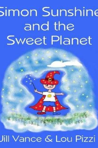 Cover of Simon Sunshine and the Sweet Planet