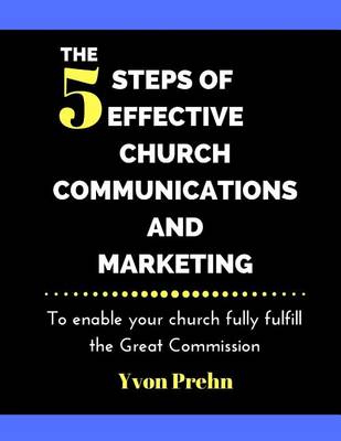 Cover of The Five Steps of Effective Church Communications and Marketing