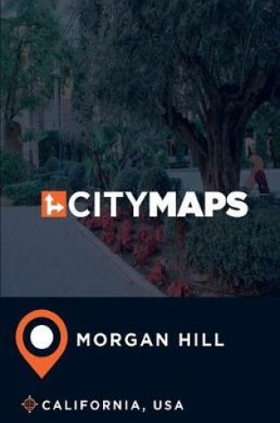 Cover of City Maps Morgan Hill California, USA