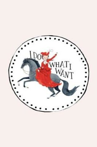 Cover of I do what I want