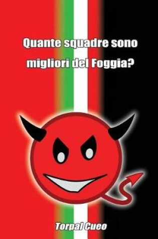 Cover of Quante Squadre Sono Migliori del Foggia?