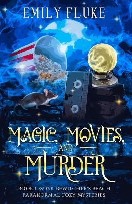 Book cover for Magic, Movies, and Murder