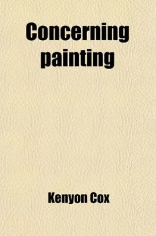 Cover of Concerning Painting; Considerations Theoretical and Historical
