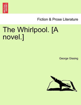 Book cover for The Whirlpool. [A Novel.]