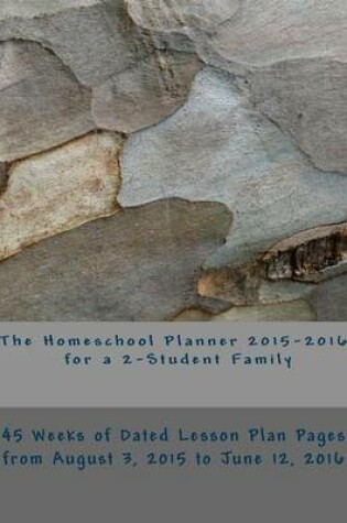 Cover of The Homeschool Planner 2015-2016 for a 2-Student Family