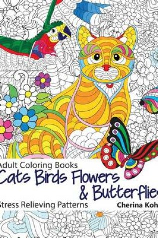 Cover of Cats Birds Flowers and Butterflies