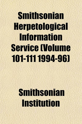 Book cover for Smithsonian Herpetological Information Service (Volume 101-111 1994-96)