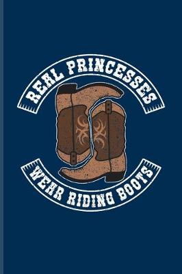 Book cover for Real Princesses Wear Riding Boots