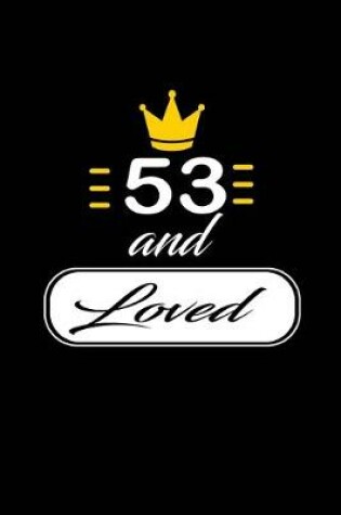 Cover of 53 and Loved