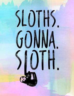 Book cover for Sloths. Gonna. Sloth.